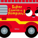 Super camion de pompiers ! – Livre-jouet dès 18 mois NATHAN