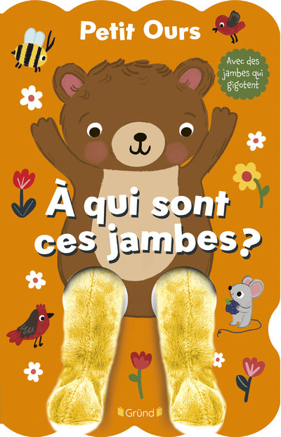 Livre animé bébé – Petit Ours : À qui sont ces jambes ?
